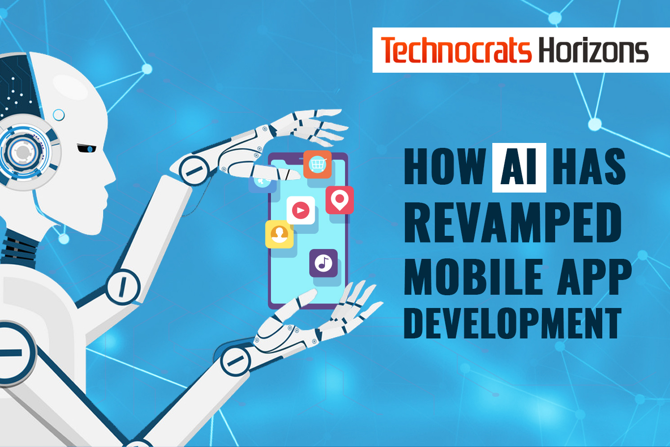 How Artificial Intelligence is Transforming the Landscape of Mobile App Development