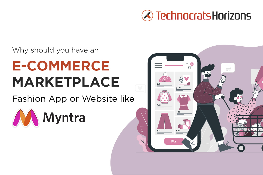 How To Build And Launch An eCommerce Marketplace Fashion App/Website Like Myntra