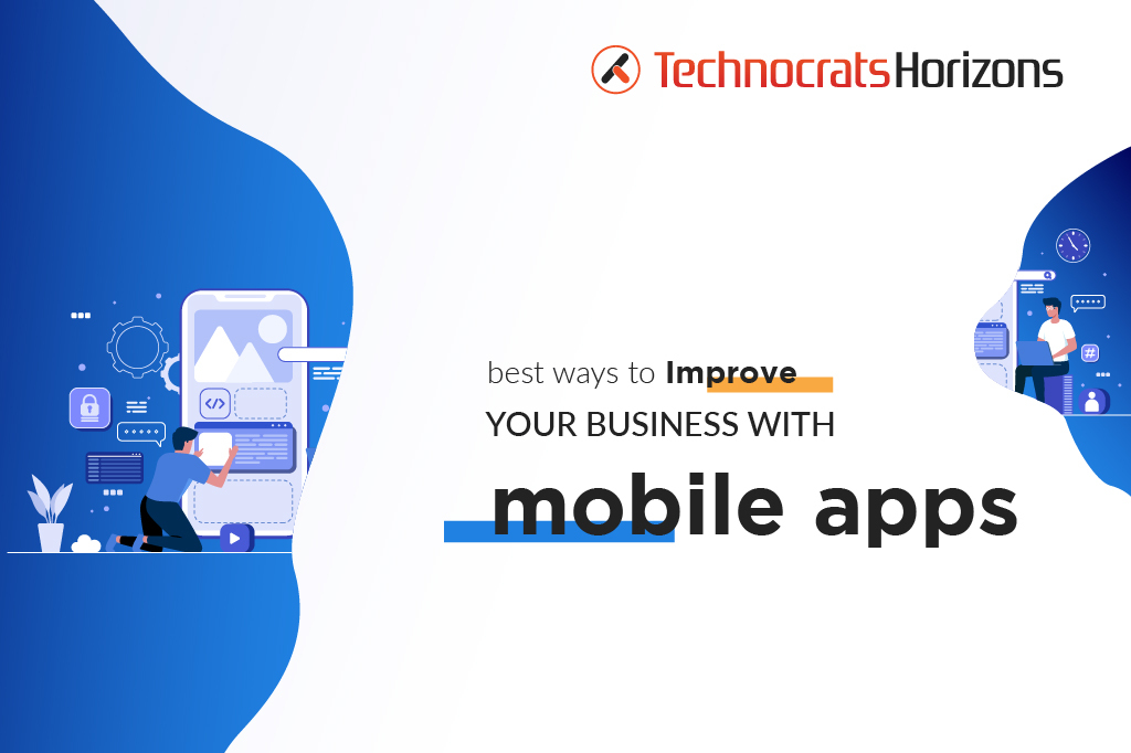 Best Ways to Improve Your Business with Mobile Apps
