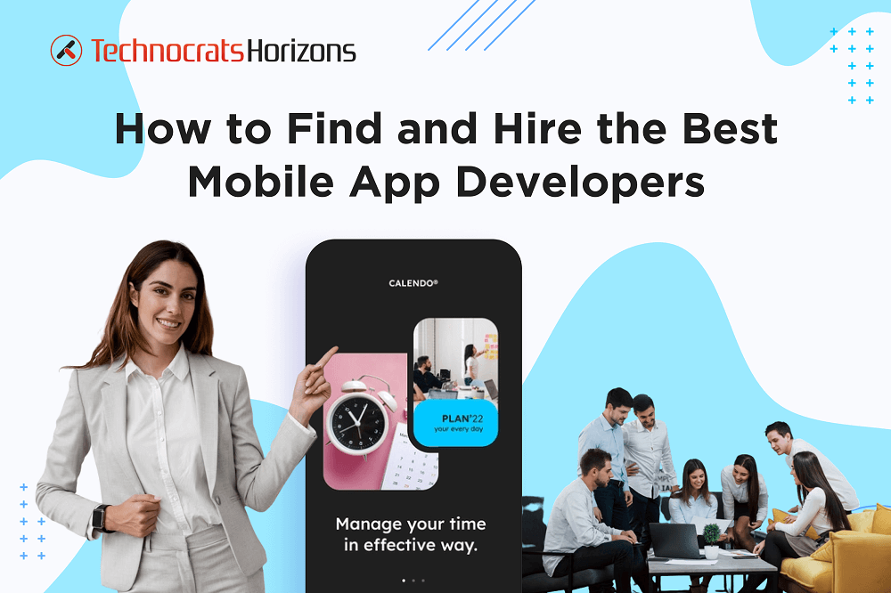 An Ultimate Guide To Hiring The Best Mobile App Developers in 2023