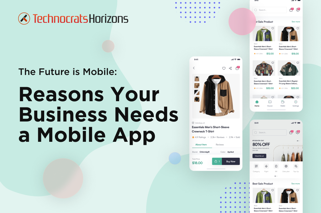 9 Reasons Why Your Business Needs a Mobile App to Thrive in 2023