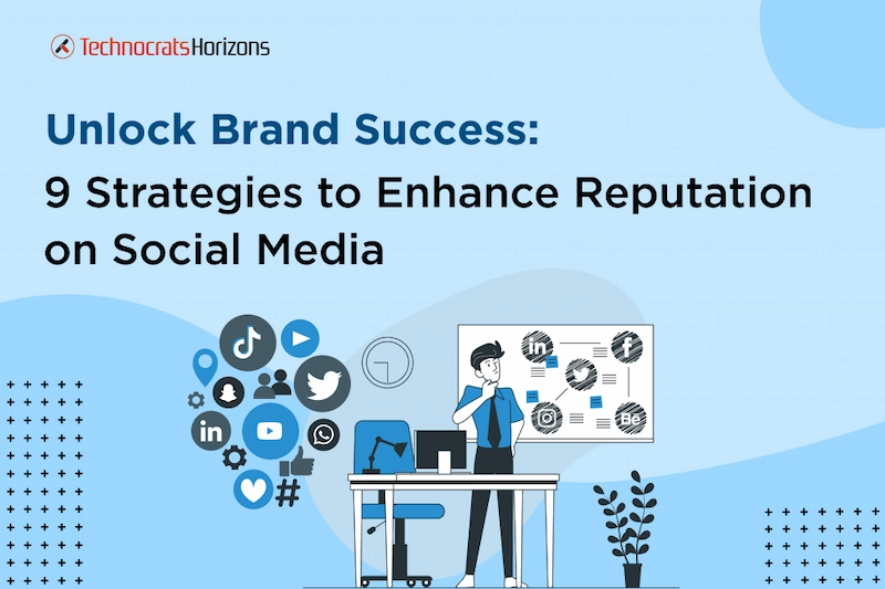 Overcome 9 Key Challenges by Boosting Brand Reputation on Social Media
