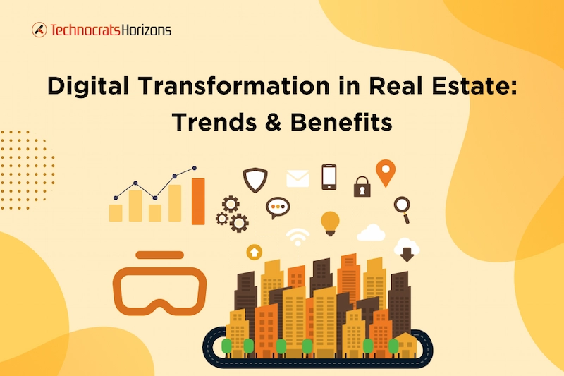 Why You Need Digital Transformation in Real Estate Right Now