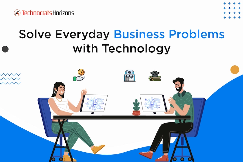 How to Use Digital Technology to Solve Your Daily Business Problems