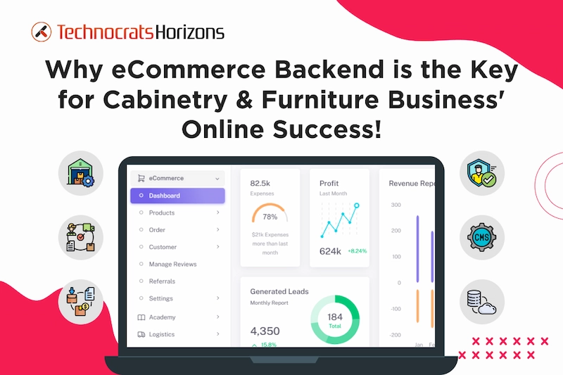 Why Is eCommerce Backend Important for Your Cabinetry and Furniture Business’ Online Success