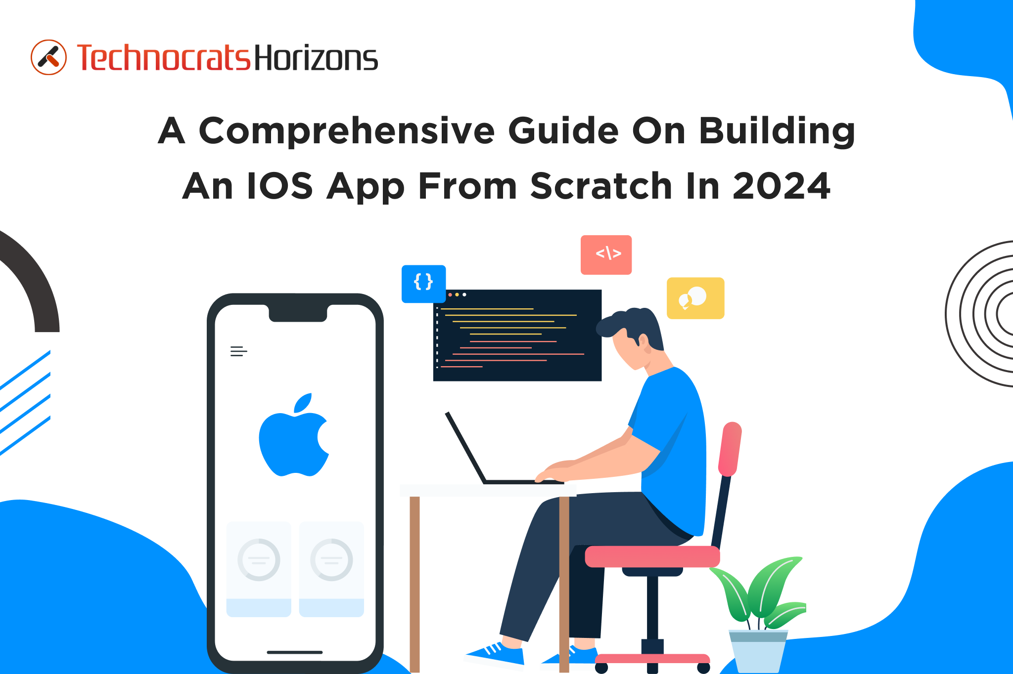 Learn How To Develop An iOS App From Scratch In 2024?
