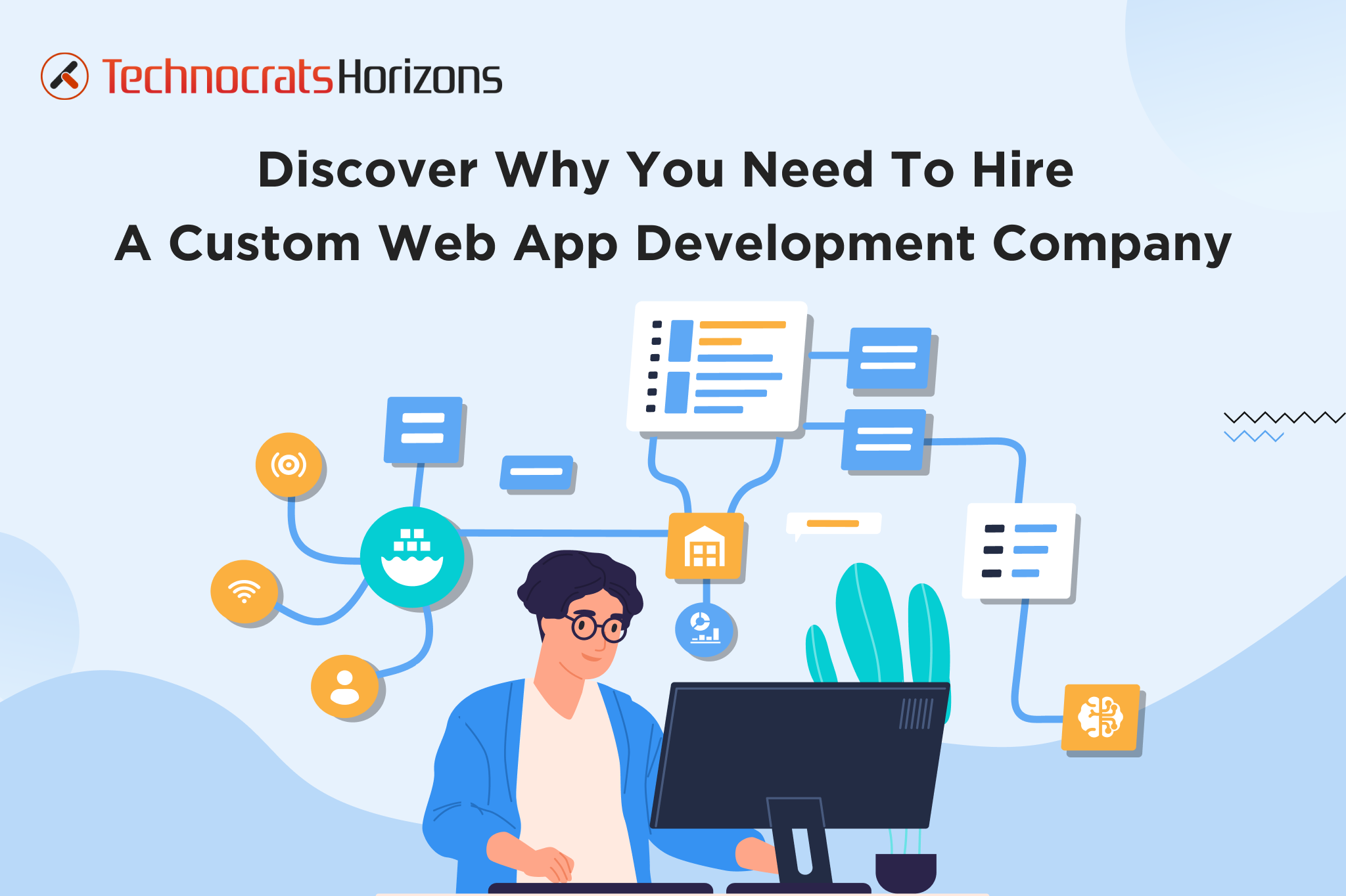 Why You Need To Hire a Custom Web Application Development Company?