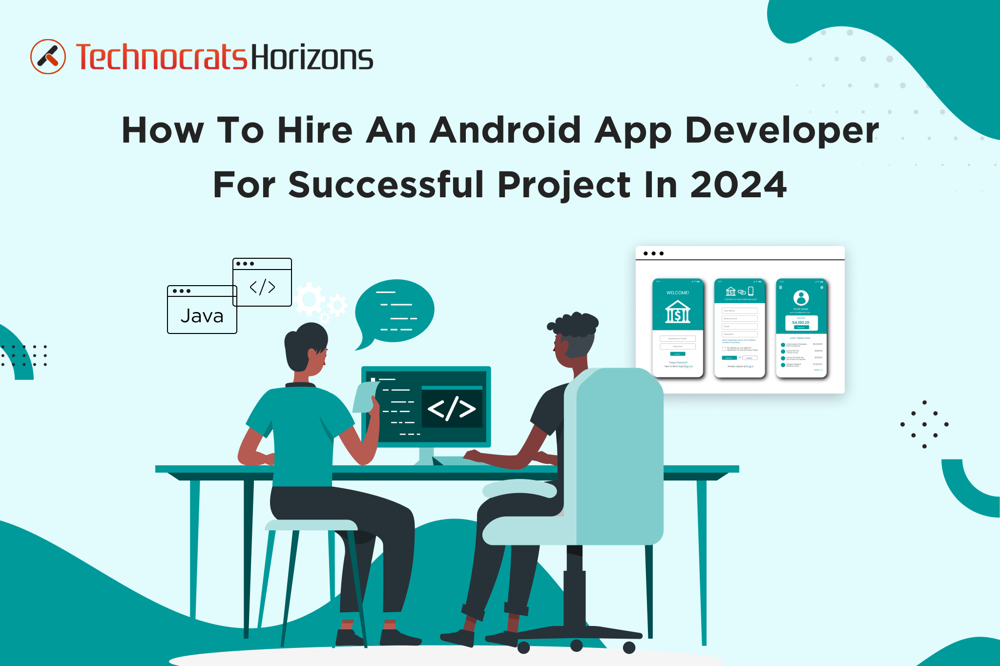 How To Hire Android App Developers For Successful App Project in 2024?