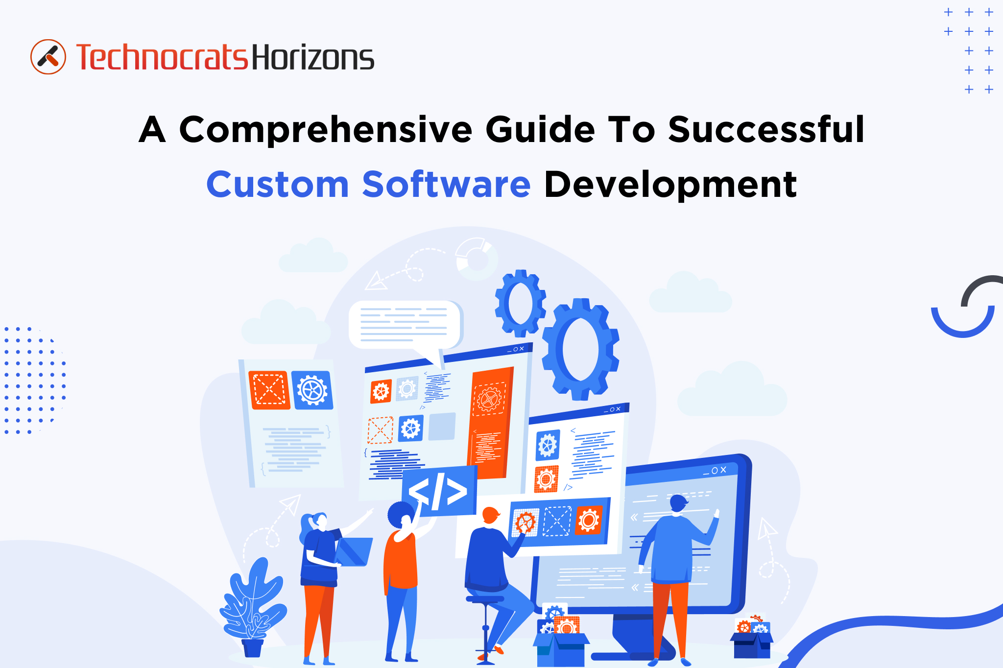 A Comprehensive Guide To Successful Custom Software Development