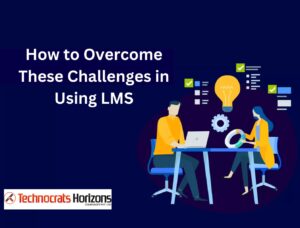 Common Challenges in Using LMS Faced by Educators