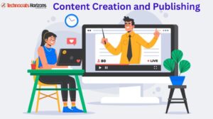 Content Creation and Publishing