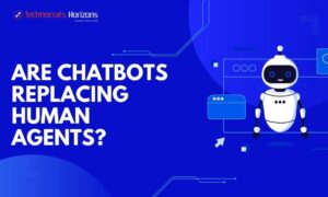 Are Chatbots Replacing Human Agents?