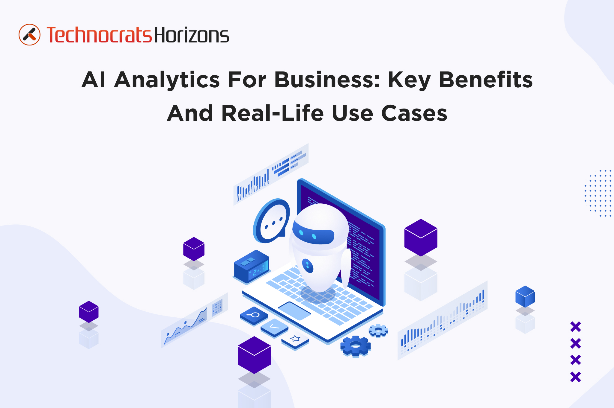 Role of AI Analytics for Businesses – Its Benefits and Use Cases