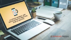 Process for Custom Mobile App Development for Startups