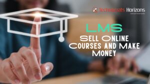 LMS - An Effective Way to Sell Online Courses and Make Money