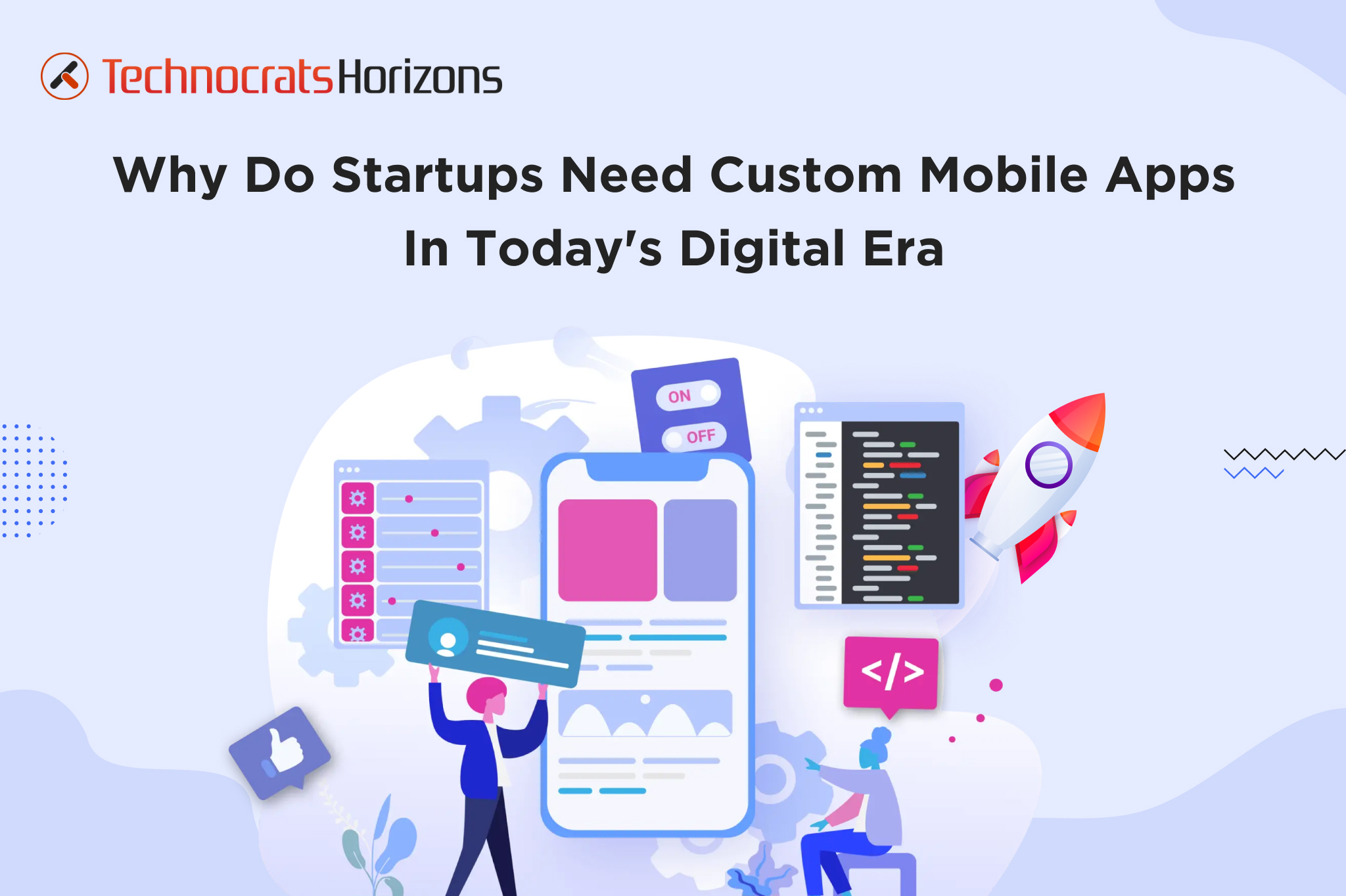 Why do Startups Need Custom Mobile Apps in Today’s Digital Era