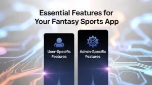 Essential Features for Your Fantasy Sports App