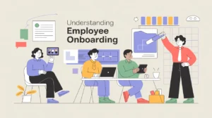 Understanding Employee Onboarding