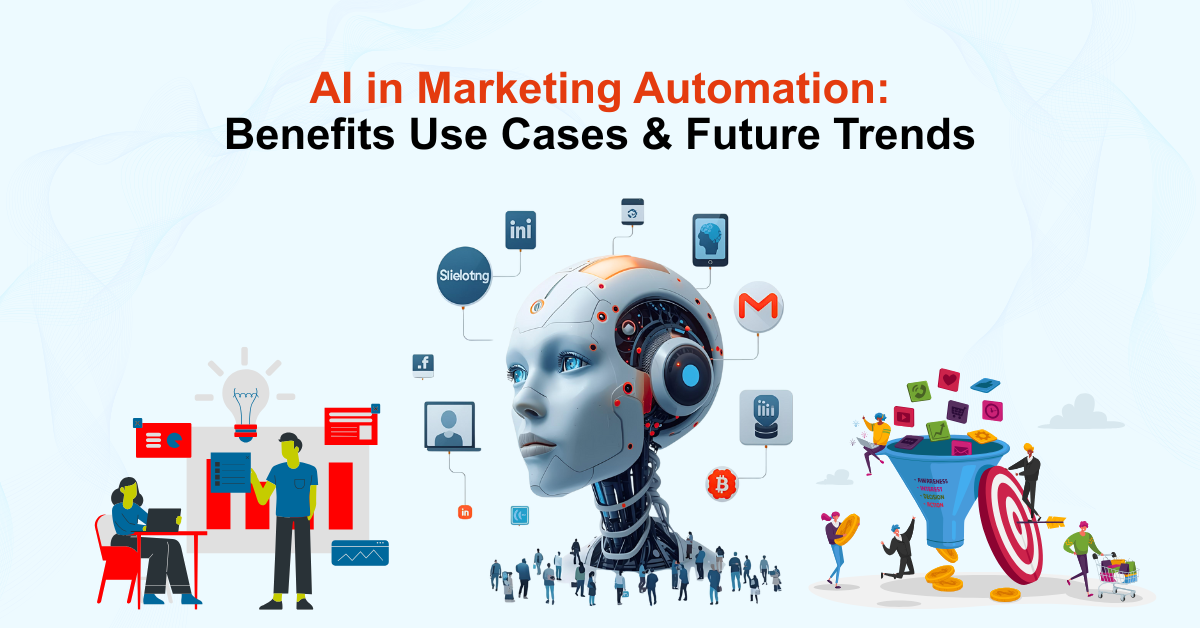 AI in Marketing Automation: Benefits, Use Cases & Future Trends