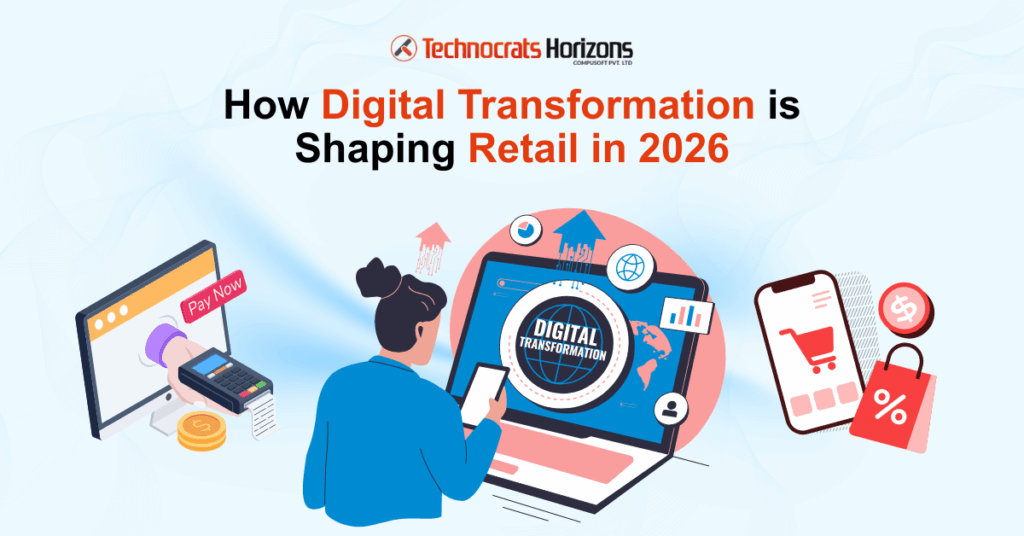 How Digital Transformation is Shaping Retail in 2026