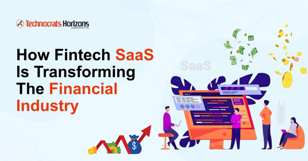 How Fintech SaaS Is Transforming the Financial Industry