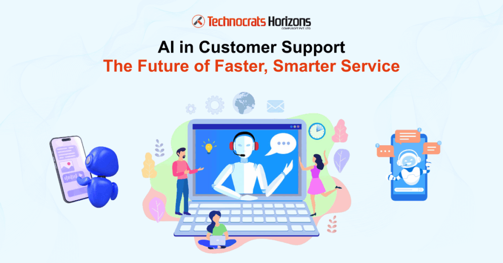 AI in Customer Support: The Future of Faster, Smarter Service