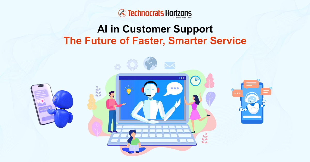 AI in Customer Support: The Future of Faster, Smarter Service